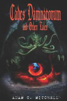 Paperback Cades Damnatorum and Other Tales: Volume 1 Book