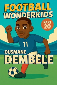 Football Wonderkids: Ousmane Dembélé