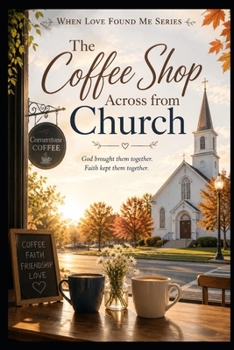 Paperback The Coffee Shop Across From Church Book