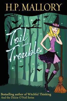 Paperback Toil and Trouble: The Jolie Wilkins Series Book