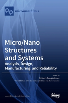 Hardcover Micro/Nano Structures and Systems: Analysis, Design, Manufacturing, and Reliability Book