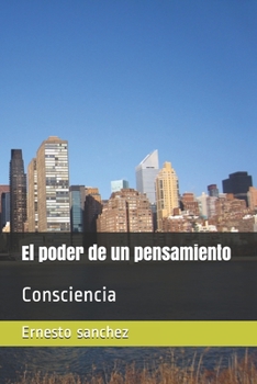 Paperback El poder de un pensamiento: Consciencia [Spanish] Book