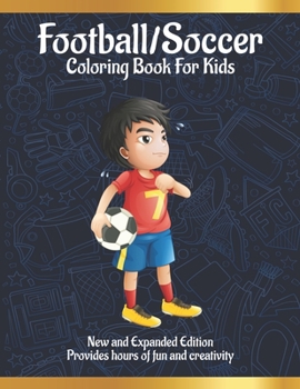Paperback Football/Soccer coloring book for kids: Awesome Football/Soccer Coloring Books with Fun Easy and Relaxing Pages Gifts for Kids & Teens Book