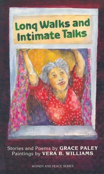 Paperback Long Walks and Intimate Talks: Stories, Poems and Paintings Book
