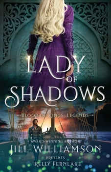 Lady of Shadows - Book #3 of the Blood of Kings: Legends