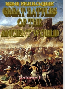 Hardcover Igni Ferroque: Great Battles of the Ancient World I Book