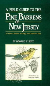 Paperback A Field Guide to the Pine Barrens of New Jersey : Its Flora, Fauna, Ecology, and Historic Sites Book