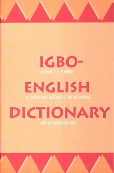 Hardcover Igbo-English Dictionary: A Comprehensive Dictionary of the Igbo Language, with an English-Igbo Index Book
