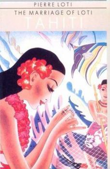 Paperback Tahiti - The Marriage of Loti Book