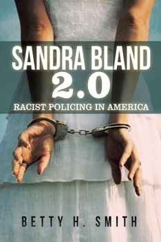 Paperback Sandra Bland 2.0: Racist Policing in America Book