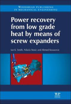 Hardcover Power Recovery from Low Grade Heat by Means of Screw Expanders Book