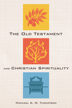 Hardcover The Old Testament and Christian Spirituality Book