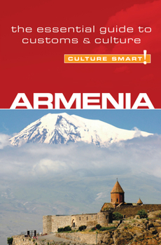 Armenia - Culture Smart!: The Essential Guide to Customs & Culture - Book  of the Culture Smart!
