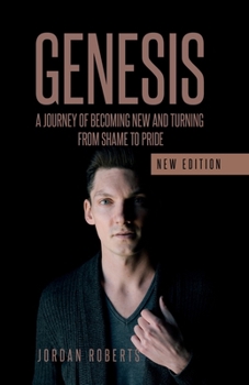 Paperback Genesis: A Journey of becoming New and Turning Shame into Pride Book