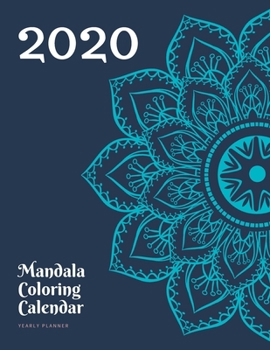 Paperback Mandala Coloring Calendar 2020: Yearly planner - 148 pages, 8,5" x 11" (version 8) Book