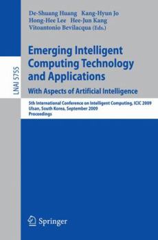Emerging Intelligent Computing Technology And Applications. With Aspects Of Artificial Intelligence: 5th International Conference On Intelligent Computing, ... / Lecture Notes In Artificial Intelligen