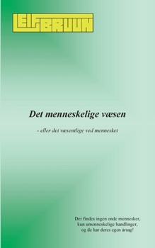 Paperback Det menneskelige væsen: - eller det væsentlige ved mennesket [Danish] Book