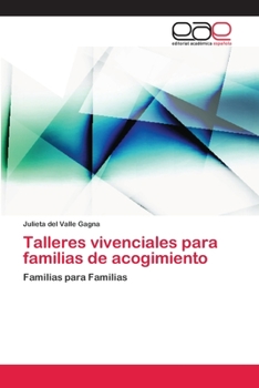 Paperback Talleres vivenciales para familias de acogimiento [Spanish] Book