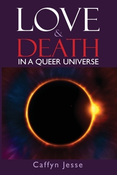 Paperback Love and Death: in a Queer Universe Book
