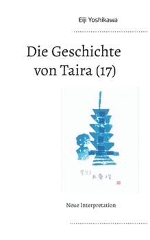 Paperback Die Geschichte von Taira (17): Neue Interpretation [German] Book