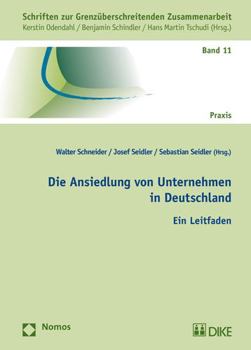 Paperback Die Ansiedlung Von Unternehmen in Deutschland: Ein Leitfaden [German] Book