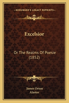 Paperback Excelsior: Or The Realms Of Poesie (1852) Book