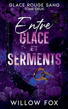 Entre glace et serments (Glace rouge sang) (French Edition)