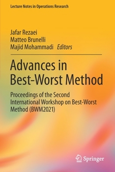 Paperback Advances in Best-Worst Method: Proceedings of the Second International Workshop on Best-Worst Method (Bwm2021) Book
