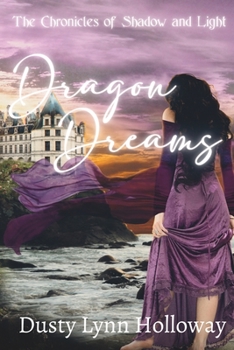 Paperback Dragon Dreams: The Chronicles of Shadow and Light Book