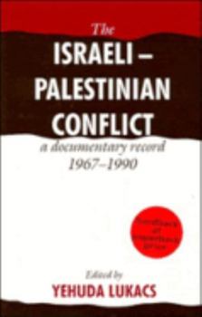 Paperback The Israeli-Palestinian Conflict: A Documentary Record 1967-1990 Book