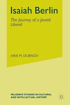 Paperback Isaiah Berlin: The Journey of a Jewish Liberal Book