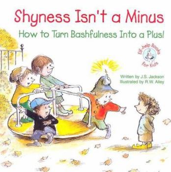 Paperback Shyness Isn't a Minus: How to Turn Bashfulness Into a Plus Book