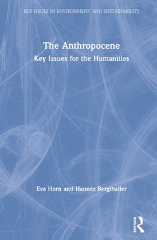 Paperback The Anthropocene: Key Issues for the Humanities Book