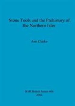 Paperback Stone Tools and the Prehistory of the Northern Isles Book