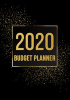 Budget Planner 2020: A Year - 12 Monthly Budget Planner Book. Financial Planning Journal, Monthly Expense Tracker and Organizer, Bill, Money Organizer (Elegante Gold) (budget book)