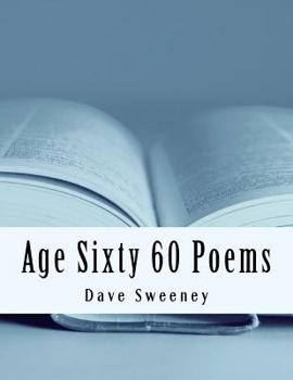 Paperback Age Sixty: 60 Poems! Book