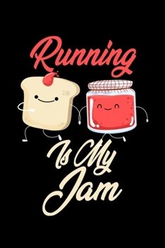 Paperback Running is My Jam: Funny Running Journal (Diary, Notebook) Christmas & Birthday Gift for Running Enthusiasts Book
