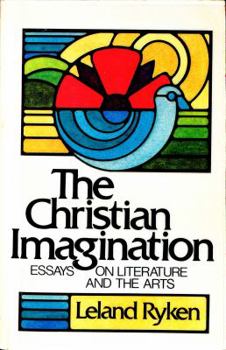 Hardcover The Christian Imagination: Essays on Literature and the Arts Book