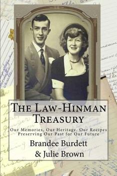 Paperback The Law-Hinman Treasury; Our Memories, Our Heritage, Our Recipes: Preserving Our Past for Our Future Book