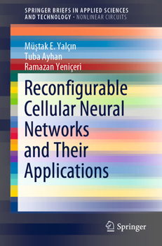 Paperback Reconfigurable Cellular Neural Networks and Their Applications Book