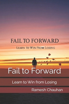 Fail to Forward: Learn to Win from Losing
