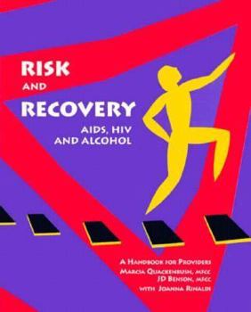 Paperback Risk and Recovery: AIDS, HIV, and Alcohol: A Handbook for Providers Book