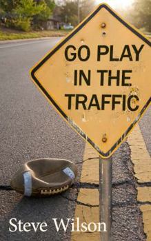 Paperback Go Play in the Traffic Book