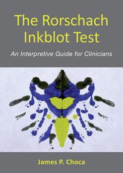 Hardcover The Rorschach Inkblot Test: An Interpretive Guide for Clinicians Book