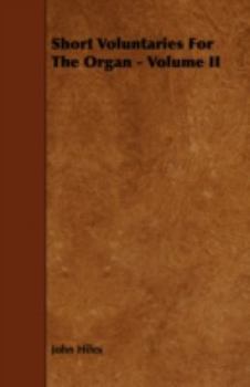 Paperback Short Voluntaries for the Organ - Volume II. Book