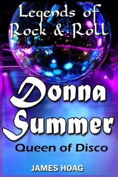 Paperback Legends of Rock & Roll - Donna Summer: Queen of Disco Book