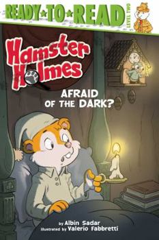 Paperback Hamster Holmes, Afraid of the Dark?: Ready-To-Read Level 2 Book