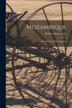 Paperback Mozambique; its Agricultural Development Book
