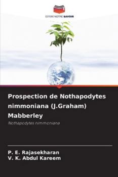 Paperback Prospection de Nothapodytes nimmoniana (J.Graham) Mabberley [French] Book