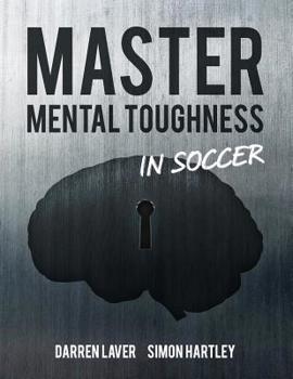 Paperback Master Mental Toughness In Soccer: Color Edition Book